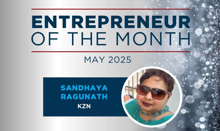 ANOTHER DYNAMIC ENTREPRENEUR OF THE MONTH: SANDHAYA RAGUNATH